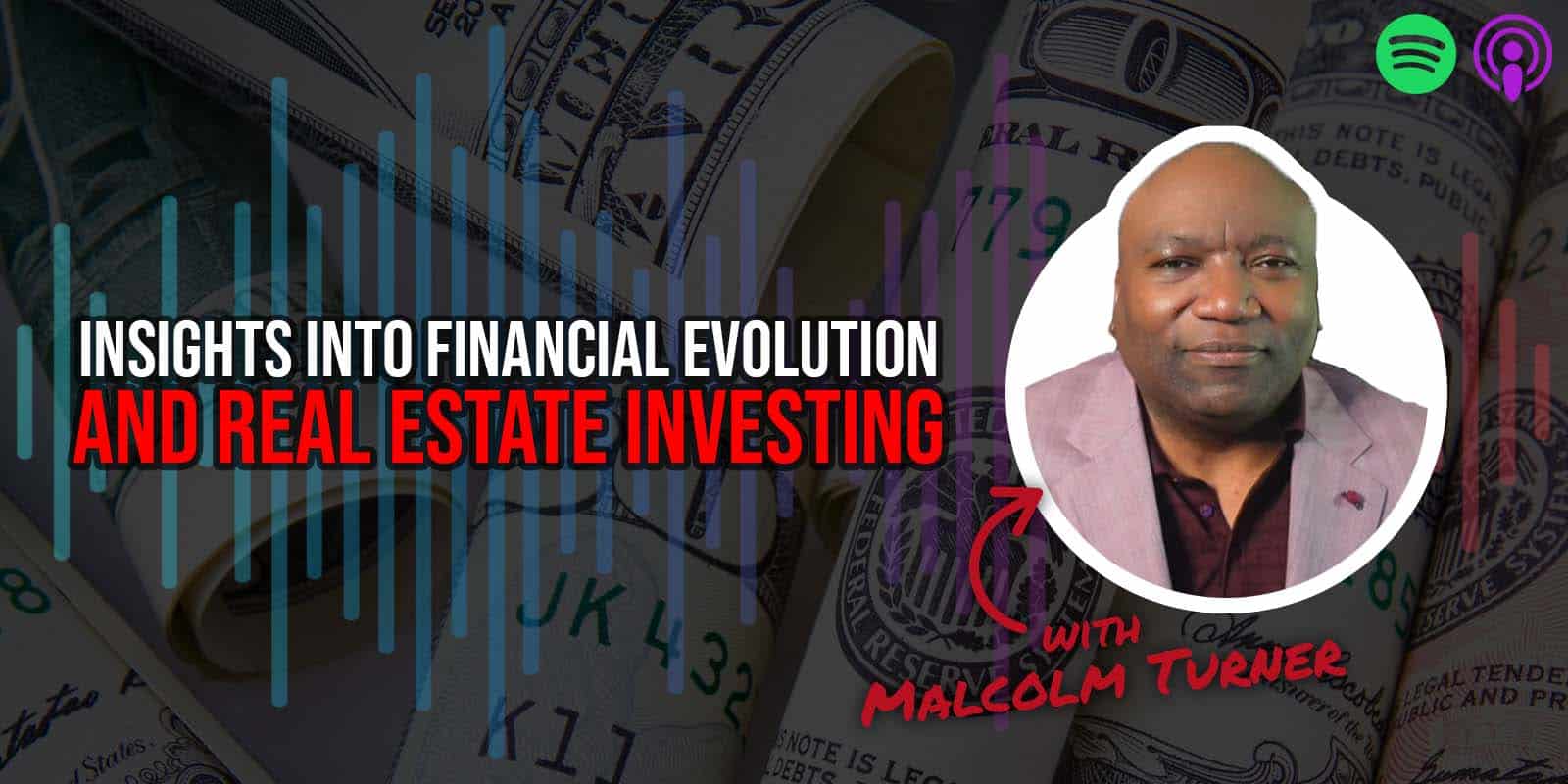 Insights into Financial Evolution and Real Estate Investing